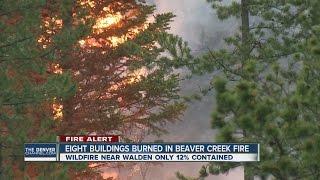 Cabin, outbuildings burned at Beaver Creek Fire