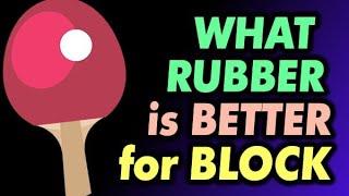 WHICH RUBBER is BETTER for BLOCK and can do it more effective, what to choose for BLOCKING best