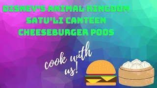 disney's satu'li canteen cheeseburger pods | cook bao with us!