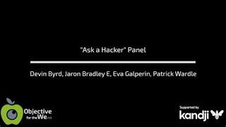 #OFTW v1.0: "Ask a Hacker" panel - Devin Byrd, Jaron Bradley, Eva Galperin & Patrick Wardle