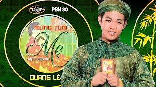 PBN 80 | Quang Lê - Mừng Tuổi Mẹ