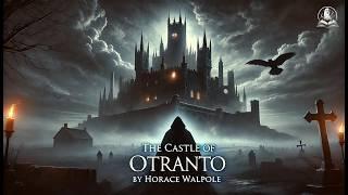 The Castle of Otranto  A Classic Gothic Horror Tale!