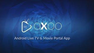 OXOO Android Live TV & Movie Portal App Overview | SpaGreen Creative