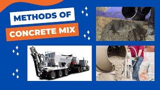 The Ultimate Guide to Concrete Mix Methods - DMW Infra