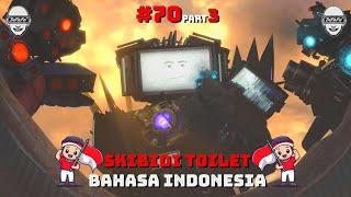 skibidi toilet 70 (part 3) bahasa indonesia 