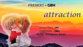 Attraction (official video) GBH ll xtraption Beatz ll latest punjabi song 2024