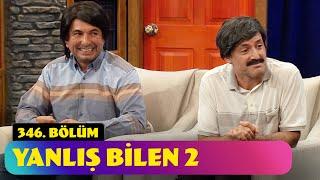 Yanlış Bilen 2 - 346. Bölüm (Güldür Güldür Show)