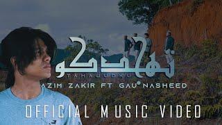 TAHAJUDKU - Azim Zakir Ft Gau Nasheed (OFFICIAL MUSIC VIDEO)