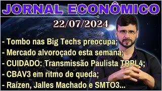 JORNAL ECONÔMICO - Mercado serelepe! Maior herança do Brasil. CUIDADO TRPL4 ! Ambipar, raiz4 jall3