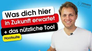 Was dich neues hier erwartet + Kurzvorstellung Hootsuite, ein geniales Tool?!