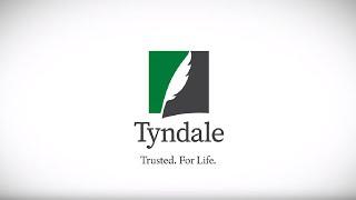 Tyndale - Trusted. For Life.