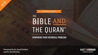  Groundbreaking New Course!  "The Bible and the Quran: Comparing Their Historical Problems"
