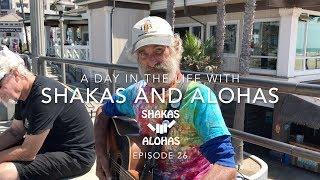 A DAY IN THE LIFE WITH SHAKAS AND ALOHAS IN LONG BEACH EPISODE 26