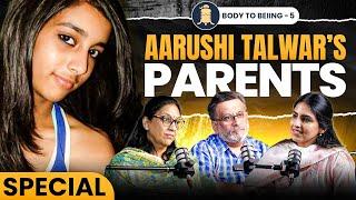 AARUSHI TALWAR’s parents interview after 16 years | BODY TO BEIING (EP-5) | SHLLOKA