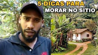   5 DICAS para quem quer MORAR na ROÇA 