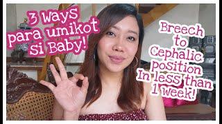 PARAAN PARA UMIKOT SI BABY FROM BREECH TO CEPHALIC POSITION IN 1 WEEK! Buntis Vlog