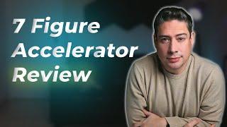 7 Figure Accelerator Review