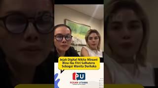 Jejak digital Nikita Mirzani Hina Ibu Fitri Salhuteru #beritaartis #selebriti #artis