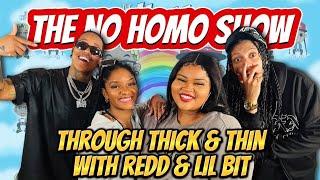 THROUGH THICK AND THIN WITH REDD & LIL BIT | THE NO HOMO SHOW EPISODE #85