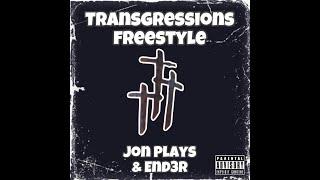 Jon Plays & End3r - Transgressions (Freestyle) [prod. karlpoo]