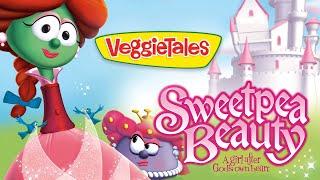 VeggieTales | Beautiful Just The Way You Are! | Sweetpea Beauty