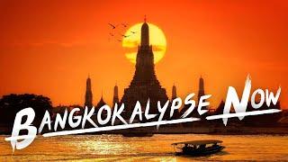 Bangkokalypse Now