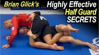 Highly Effective Half Guard Secrets with Brian Glick