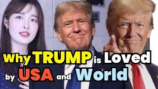 Why USA Love Trump. Why World Love Trump