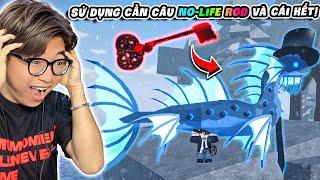 BI HUỲNH SỬ DỤNG CẦN CÂU NO-LIFE XỊN NHẤT GAME CÂU RẮN CỔ ĐẠI SHINY TRONG FISCH