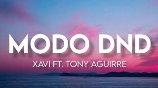 Modo DND - Xavi Ft. Tony Aguirre (Letra/English Lyrics)