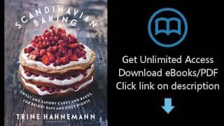 Scandinavian Baking: Sweet and Savory Cakes and Bakes, for Bright Days and Cozy Nights