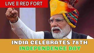 78th Independence Day Live || PM Modi Remarks. Happy Birthday India!