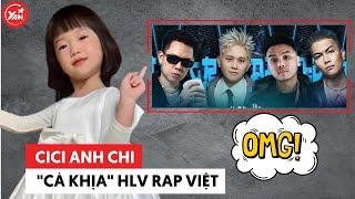 CiCi Anh Chi nhà JustaTee "khịa" cả dàn HLV rap Việt lẫn thí sinh, không chừa 1 ai