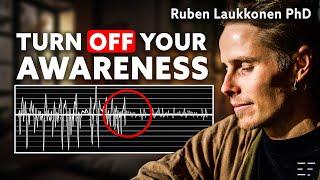 When Even Awareness Stops: New Meditation Research | Ruben Laukkonen PhD