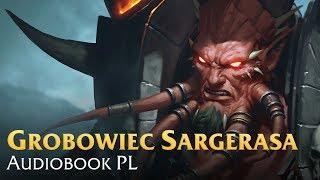 Grobowiec Sargerasa - Audiobook PL - WoWCenter.pl - polskie centrum Warcrafta