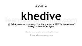 How to pronounce Khedive | English pronunciation