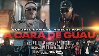 GONZALO NAWEL ft ARIEL EL PANA - A CARA DE GUAU (Video Oficial) Prod.@ARIELELPANAOFICIAL