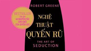 [Sách Nói] Nghệ Thuật Quyến Rũ - Chương 1 | Robert Greene