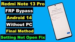 Redmi Note 13 Pro FRP Bypass Android 14 Setting Not Open | Redmi Note 13 Pro FRP Unlock Final Method