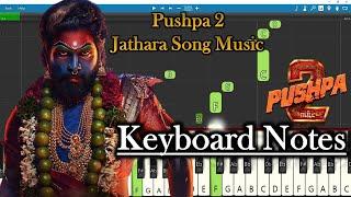 Pushpa 2 Jathara Song BGM Keyboard Notes | Devi Sri Prasad | Allu Arjun | Sukumar | Pushpa2The Rule