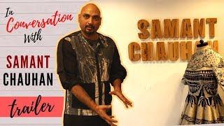 INDIAN FASHION DESIGNER || SAMANT CHAUHAN || EXCLUSIVE INTERVIEW TRAILER || IKNOCKFASHION