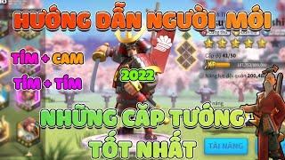 Hướng dẫn Người chơi mới - Các cặp tướng đáng chơi nhất giai đoạn đầu game - Rise of kingdoms