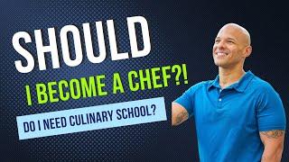 How to get started on the path of becoming a Chef!!! IS CULINARY SCHOOL WORTH IT?!