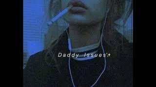 s l o w e d // Daddy Issues