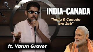 VARUN GROVER ROASTING MODI | INDIA & CANADA Friendship. #roast