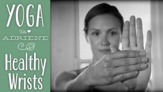 Yoga for Healthy Wrists  |  Yoga With Adriene