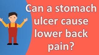 Can a stomach ulcer cause lower back pain ? | Health FAQs