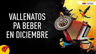 Vallenatos Pa' Beber En Diciembre - Sentir Vallenato