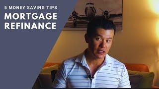 How to Save Money Now! 5 Money Saving Tips on Mortgage Refinance