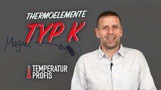 Thermoelement Typ K - alles, was Du wissen musst!